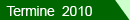 Termine 2010